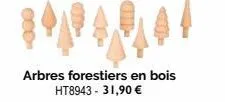 arbres forestiers en bois ht8943 - 31,90 € 