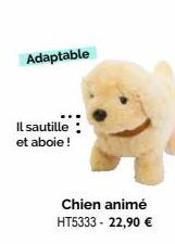 Il sautille : et aboie!  Adaptable  Chien animé HT5333 - 22,90 € 