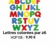 abcd p ghijkl  mnopq  rstuv  wxyz lettres colorées par 26 hop108 - 9,90 € 