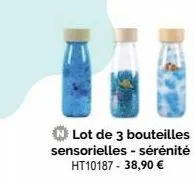 lot de 3 bouteilles sensorielles - sérénité ht10187 - 38,90 € 