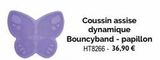 Coussin assise dynamique  Bouncyband - papillon  HT8266 - 36,90 €  offre sur HopToys