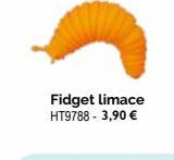 Fidget limace HT9788 - 3,90 € 