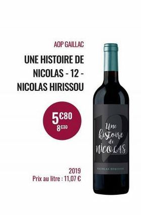 AOP GAILLAC  UNE HISTOIRE DE  NICOLAS - 12-NICOLAS HIRISSOU  5€80 8.530  2019  Prix au litre : 11,07 €  Une histoire  de  NICOLAS  VICOLAS HERIS 