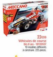 MECCANO  22€99  Véhicules de course Des 8 ans-18120937  10 modèles différents à construire. 225 pièces. 
