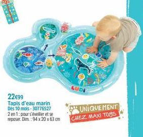 22€99 Tapis d'eau marin Dès 10 mois-30776527 2 en 1: pour s'éveiller et se reposer. Dim.: 94 x 20 x 63 cm  LUDI  UNIQUEMENT CHEZ MAXI TOYS 