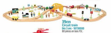 39€99 Circuit train  06  Dès 3 ans - 18730000 80 pièces en bois FSC. 