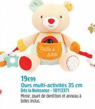 19€99  Ours multi-activités 35 cm Dès la Naissance-18113371 Miroir, jouet de dentition et anneau à billes inclus. 
