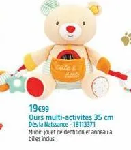 19€99  ours multi-activités 35 cm dès la naissance-18113371 miroir, jouet de dentition et anneau à billes inclus. 