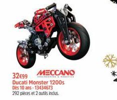32€99  Ducati Monster 1200s Dès 10 ans-13434673  292 pièces et 2 outils inclus.  MECCANO  CHOINCERNENT  