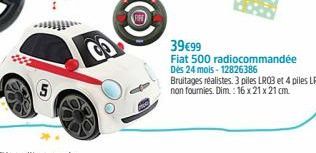 5  de  39€99  Fiat 500 radiocommandée Dès 24 mois-12826386 Bruitages réalistes. 3 piles LR03 et 4 piles LR6 non fournies. Dim.: 16x21x21 cm 