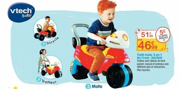 vtech baby  tricycle  trotteur  moto  soit  51%  46%9  trotti moto 3-en-1 dès 12 mois-26652669 trotteur avec tableau de bord parlant, musical et lumineux avec différents jeux et interactions. piles fo