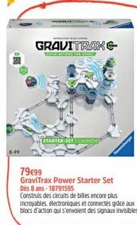8.99  GRAVITRAX  Hmy  STARTER-SET LALING  79€99  GraviTrax Power Starter Set Dès 8 ans-18791595  Construis des circuits de billes encore plus incroyables, electroniques et connectés grâce aux blocs d'