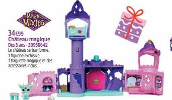 Magic MIXIES  34€99  Château magique Dès 5 ans-30950642  Le château se tranforme.  1 figurine exclusive.  1 baguette magique et des accessoires inclus. 