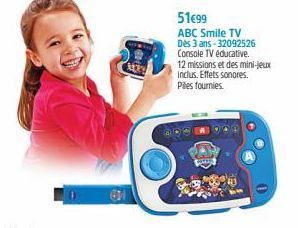 51€99  ABC Smile TV  Des 3 ans - 32092526 Console TV éducative.  12 missions et des mini-jeux Inclus. Effets sonores. Piles fournies.  Cong 