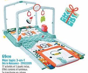 69€99 Mon tapis 3-en-1 Dès la Naissance-29933209 17 activités et 5 jouets inclus. Effets sonores et lumineux. Se transforme en cabane.  >>B 