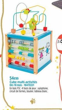 (CC)  54€99  Cube multi-activités  Dès 18 mois-18470331  En bois FSC. 4 faces de jeux : xylophone, circuit de formes, boulier, tableau blanc. 