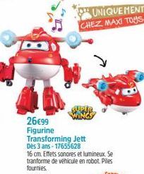 UNIQUEMENT CHEZ MAXI TOYS  26€99 Figurine Transforming Jett Dès 3 ans-17655628  16 cm. Effets sonores et lumineux. Se tranforme de véhicule en robot. Piles fournies. 