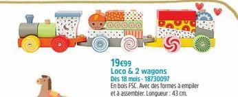19€99 Loco & 2 wagons Dès 18 mois-18730097  En bois FSC. Avec des formes à empiler et à assembler. Longueur : 43 cm. 