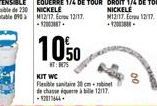 1050  NT: 0475  KIT WC  Flexible sanitaire 30cm+mabinet de chasse équerre à bille12117 -9211644 