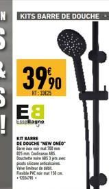 E8  EsseBagno  KIT BARRE DE DOUCHE "NEW ONEO Barreinnoir mat 700 mm 25mm Colis ABS. Douchette noire A53 picts silicone anticalcare Valve limiteur de debi Flexible PVC 12034790  mat 150 