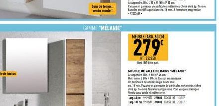 Gain de temps: vendu manté!  GAMME "MÉLANIE  Caissan en panneau de particules mélaminés chine dané ép.16mm Facades en MDF Laqu blanc ép 16 mm. A fermeture progressi -92832664.  MEUBLE LARG. 60 CM  279