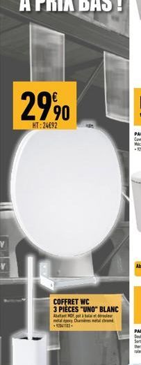 €  29%90  HT:24692  COFFRET WC 3 PIÈCES "UNO" BLANC  Abattant MDF pot à ballet deler métal époxy Charnières metal chrom -4204113 