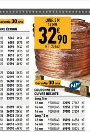 T  HT  T  LONG.5 M 12 MM  Garantie 30 ans  COURONNE DE CUIVRE RECUITE  3290  HT:27642  Long, 5m  12 mm 92003842 32090 27642  14 mm 92005045 3250 2738 16mm 2005048 39000 3250 Long, 10m  *********  NF 