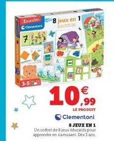 etation clementoni  3-55  8 jeux en  le produit  clementoni  8 jeux en 1 un coffret de 8 jeux éducatifs pour apprendre en s'amusant. dès 3 ans.  10€ 10,99  