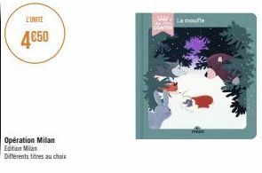 L'UNITÉ  4€50  Opération Milan Edition Milan  Différents titres au choix  La moufle 