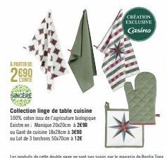 A PARTIR DE  2690  COMITE  SINCERE  Collection linge de table cuisine 100% coton issu de l'agricuture biologique  Existre en: Manique 20x20cm à 2€90  ou Gant de cuisine 18x28cm à 3€90  ou Lot de 3 tor