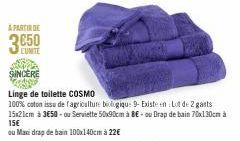 A PARTIR DE  3.650  CUNITE  SINCERE  Linge de toilette COSMO  100% coton issu de l'agriculture biologique 9- Existe en Lot de 2 gants 15x21cm à 3650- ou Serviette 50x90cm à BE- ou Drap de bain 70x130c