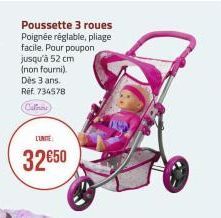 Poussette 3 roues Poignée réglable, pliage facile. Pour poupon jusqu'à 52 cm (non fourni). Dès 3 ans. Réf. 734578 Culinai  32650 