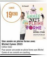 L'UNITE  19€90  Dr Good!  UNE ANNEE 2023 PLEINE  FORME  MICHEL CYMES 