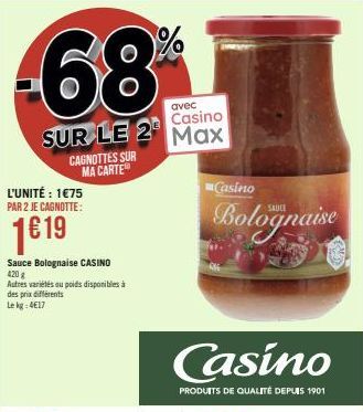 -68%  avec  SUR LE 2 Max  Casino  CAGNOTTES SUR MA CARTE  Casino  Bolognaise  Casino  PRODUITS DE QUALITÉ DEPUIS 1901 