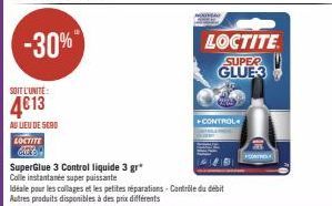 SOIT L'UNITE:  4613  AU LIEU DE 5090  LOCTITE GEB  SuperGlue 3 Control liquide 3 gr* Colle instantanée super puissante  Idéale pour les collages et les petites réparations - Contrôle du débit Autres p