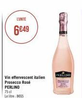 L'UNITE  6€49  Vin effervescent italien Prosecco Rosé PERLINO  75 cl  Le litre: 8665  PERLINO  MONKED 