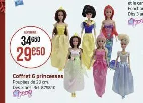 le coffret  34€50  29€50  coffret 6 princesses poupées de 29 cm. dès 3 ans. réf. 875810  jung 