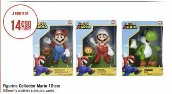 A PARTIR DE  14€90  OPER  ARIO  Figurine Collector Mario 10 cm Différents modèles à des prix variés  SU TA MARIO  SUPER  MARIO 