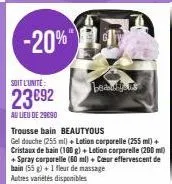 -20%"  soit l'unité  23€92  au lieu de 29090  beauty s 