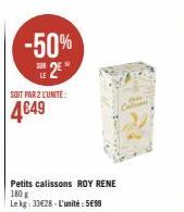 -50% 2  SOIT PAR 2 L'UNITÉ  4€49  Petits calissons ROY RENE  180 g  Le kg: 33€28-L'unité: 5699  de 