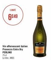 L'UNITÉ  6€49  Vin effervescent italien Prosecco Extra Dry PERLINO  75 dl Le litre: 8665  FERLING  