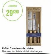 LE COFFRET  29€90  Joan Dabast  Coffret 3 couteaux de cuisine  Manche en bois d'olivier - Fabrication française 