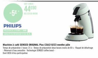 -5€  PHILIPS  44690  Machine à café SENSED ORIGINAL Plus CSA210/23 menthe påle  Temps de préparation 1 tasse 21s-Temps de préparation deux tasses moins de 60s-Rappel de détartrage -Réservoir d'eau amo