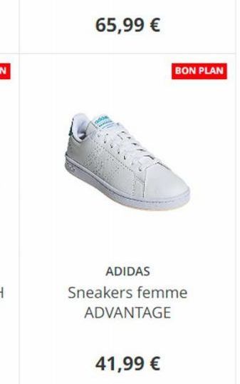 65,99 €  ADIDAS  ADVANTAGE  Sneakers femme  41,99 €  BON PLAN 