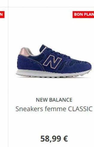 N  58,99 €  BON PLAN  NEW BALANCE  Sneakers femme CLASSIC 