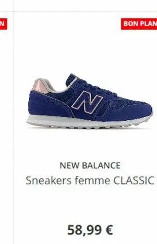 n  58,99 €  bon plan  new balance  sneakers femme classic 