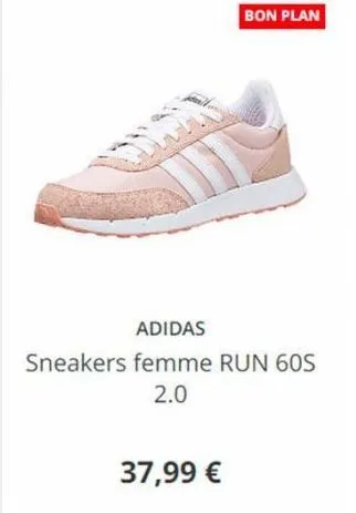 37,99 €  bon plan  adidas  sneakers femme run 60s 2.0 