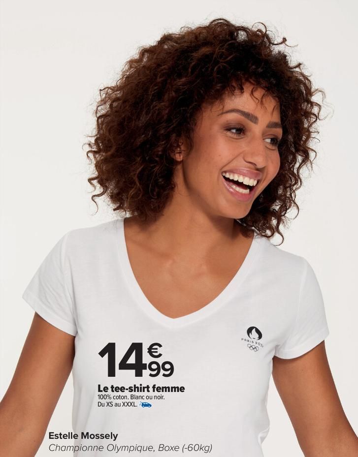 €  14.⁹9  F99  Le tee-shirt femme 100% coton. Blanc ou noir. Du XS au XXXL.  Estelle Mossely  Championne Olympique, Boxe (-60kg)  PARIS 30  