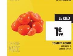 ORIGINE  MAROC  LE KILO  1€,  99 