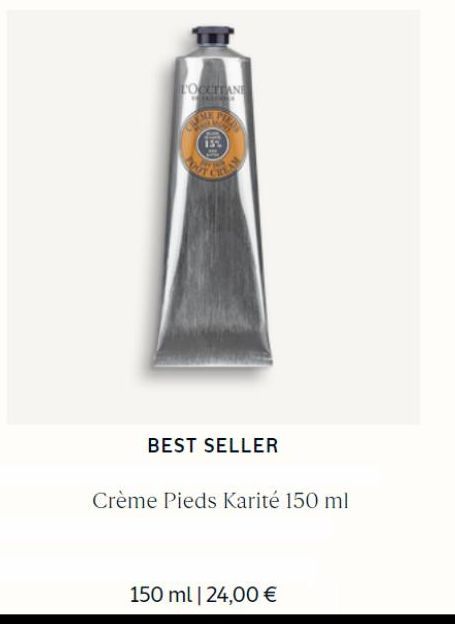 L'OCCITANE  S  SUS  BEST SELLER  Crème Pieds Karité 150 ml  150 ml | 24,00 € 